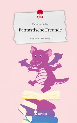 Fantastische Freunde. Life is a Story - story.one