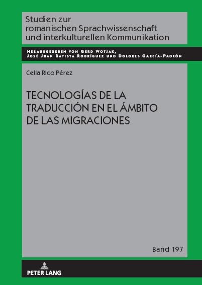 Tecnologías de la traducción en el ámbito de las migraciones (Studien zur romanischen Sprachwissenschaft und interkulturellen Kommunikation)
