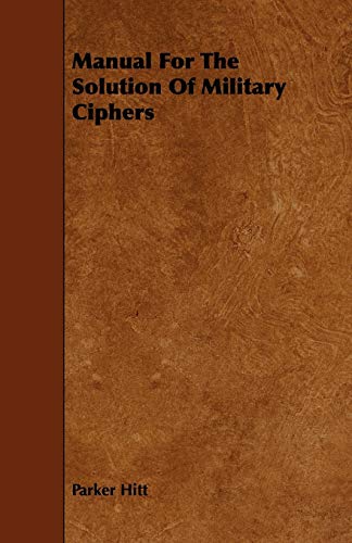Manual For The Solution Of Military Ciphers