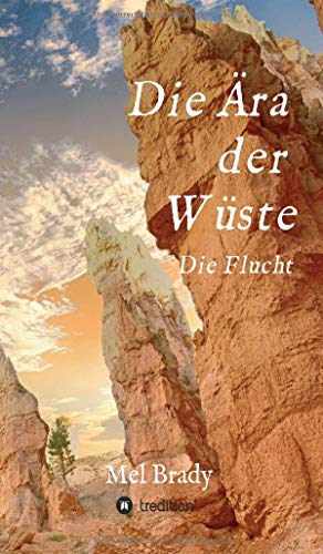 Die Ära der Wüste: Die Flucht