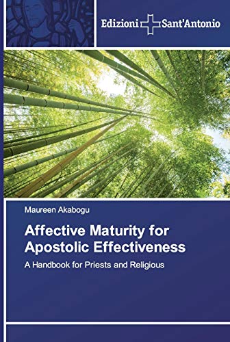 Affective Maturity for Apostolic Effectiveness: A Handbook for Priests and Religious