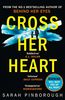 Cross her Heart: The Gripping New Psychological Thriller from the #1 Sunday Times Bestselling Author