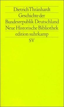 Moderne Deutsche Geschichte (MDG). Von der Reformation bis zur Wiedervereinigung: Geschichte der Bundesrepublik Deutschland (edition suhrkamp)