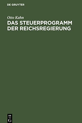 Das Steuerprogramm der Reichsregierung: Vortrag gehalten am 3. Februar 1919