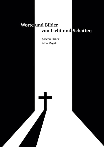 Worte und Bilder von Licht und Schatten