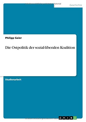 Die Ostpolitik der sozial-liberalen Koalition