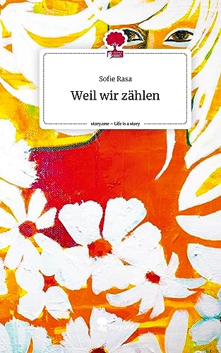 Weil wir zählen. Life is a Story - story.one