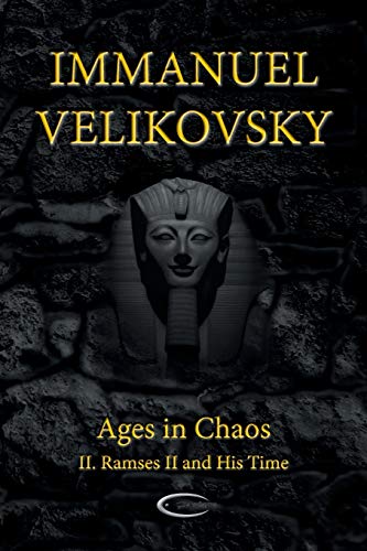 Immanuel Velikovsky Ages In Chaos Ii, Ramses Ii And His Time