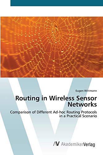 Routing in Wireless Sensor Networks: Comparison of Different Ad-hoc Routing Protocols in a Practical Scenario