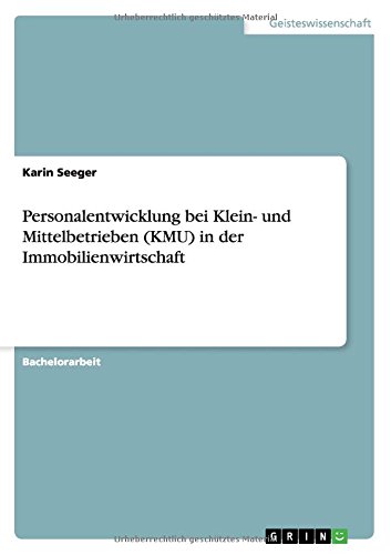 Personalentwicklung bei Klein- und Mittelbetrieben (KMU) in der Immobilienwirtschaft