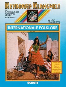 Internationale Folklore: 23 neue Arrangements. Keyboard. (Keyboard Klangwelt)