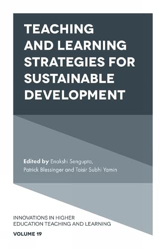 Teaching and Learning Strategies for Sustainable Development (Innovations in Higher Education Teaching and Learning, 19, Band 19)