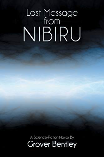 Last Message from Nibiru: A Science Fiction Horror