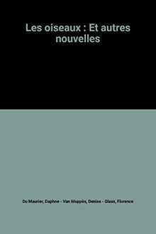 LES OISEAUX ET AUTRES NOUVELLES