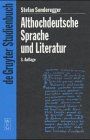 Althochdeutsche Sprache und Literatur: Eine Einfuhrung in das älteste Deutsch