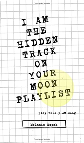 I AM THE HIDDEN TRACK ON YOUR MOON PLAYLIST: play this 3AM song