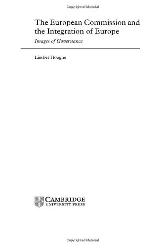 The European Commission and the Integration of Europe: Images of Governance (Themes in European Governance)