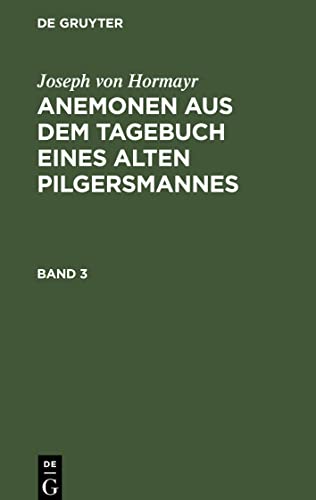 Anemonen aus dem Tagebuch eines alten Pilgersmannes, Band 3, Anemonen aus dem Tagebuch eines alten Pilgersmannes Band 3
