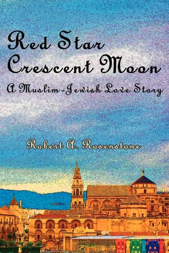 Red Star, Crescent Moon: A Muslim-Jewish Love Story