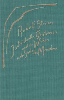 Individuelle Geistwesen und ihr Wirken in der Seele des Menschen