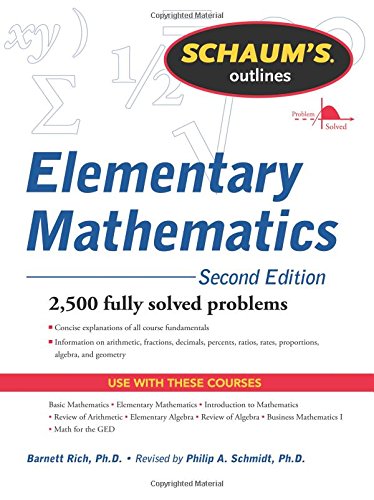 Schaum's Outline of Review of Elementary Mathematics, 2nd Edition (Schaum's Outlines)