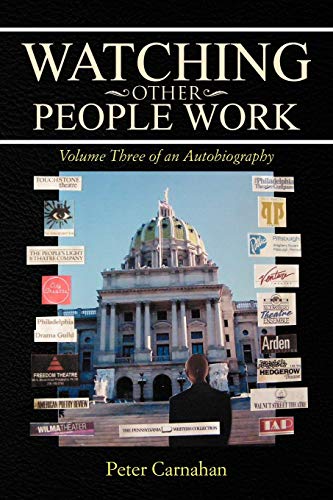Watching Other People Work: Volume Three of an Autobiography