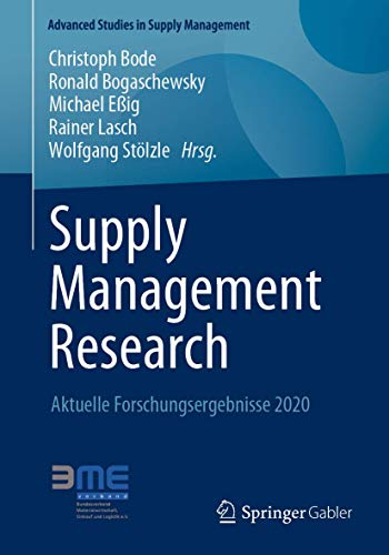Supply Management Research: Aktuelle Forschungsergebnisse 2020 (Advanced Studies in Supply Management)