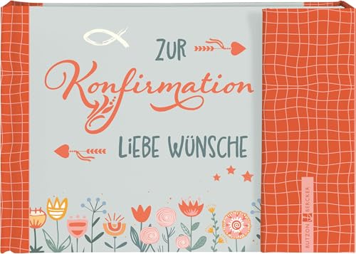 Zur Konfirmation liebe Wünsche: Geldgeschenkbuch