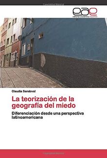 La teorización de la geografía del miedo: Diferenciación desde una perspectiva latinoamericana