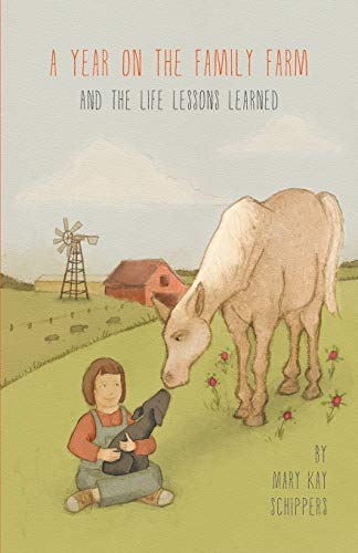 A Year on the Family Farm: And the Life Lessons Learned