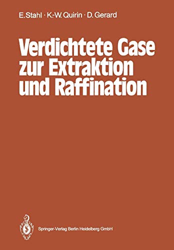 Verdichtete Gase zur Extraktion und Raffination (German Edition)