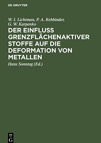 Der Einfluss grenzflächenaktiver Stoffe auf die Deformation von Metallen