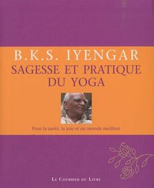 Sagesse et pratique du yoga