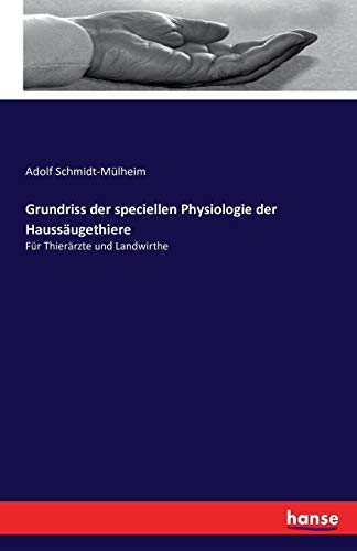 Grundriss der speciellen Physiologie der Haussäugethiere: Für Thierärzte und Landwirthe