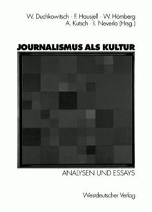 Journalismus als Kultur: Analysen und Essays