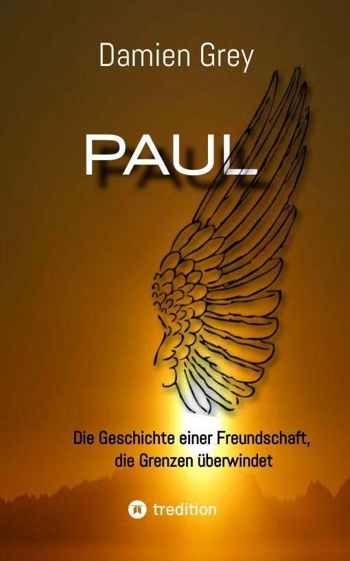 Paul: Die Geschichte einer Freundschaft, die Grenzen überwindet