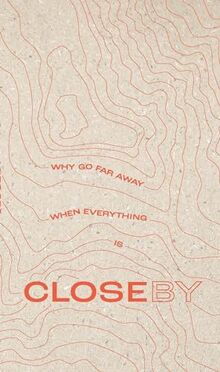 Why go far when everything is Closeby