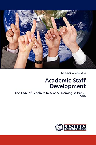 Academic Staff Development: The Case of Teachers In-service Training in Iran & India