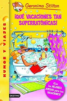 Que Vacaciones Tan Superratonicas!/ A Fabulous Vacation for Geronimo (Geronimo Stilton, Band 1)