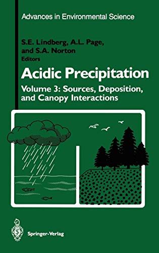 Acidic Precipitation: Sources, Deposition, and Canopy Interactions (Advances in Environmental Science, 3, Band 3)