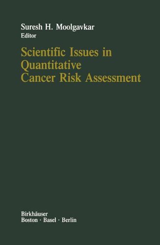 Scientific Issues in Quantative Cancer Risk Assessment