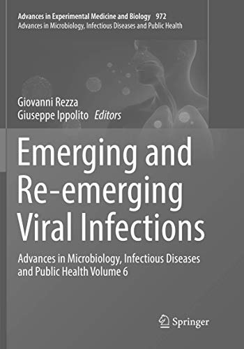 Emerging and Re-emerging Viral Infections: Advances in Microbiology, Infectious Diseases and Public Health Volume 6 (Advances in Experimental Medicine and Biology, Band 6)