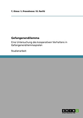 Gefangenendilemma: Eine Untersuchung des kooperativen Verhaltens in Gefangenendilemmaspielen