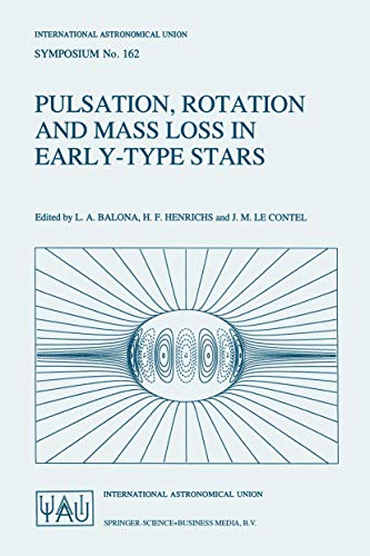 Pulsation, Rotation and Mass Loss in Early-Type Stars: Proceedings of the 162nd Symposium of the International Astronomical Union, Held in ... Astronomical Union Symposia, 162, Band 162)