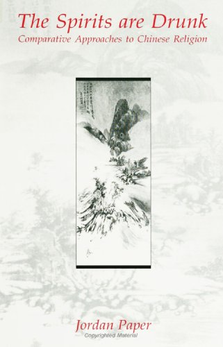 The Spirits Are Drunk: Comparative Approaches to Chinese Religion (SUNY S (Suny Series in Chinese Philosophy and Culture)