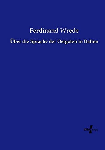 Über die Sprache der Ostgoten in Italien