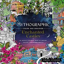 Attanasio, F: Mythographic Color and Discover: An Artist's Coloring Book of Dreamy Palaces and Hidden Objects