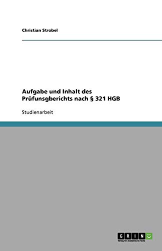 Aufgabe und Inhalt des Prüfunsgberichts nach § 321 HGB