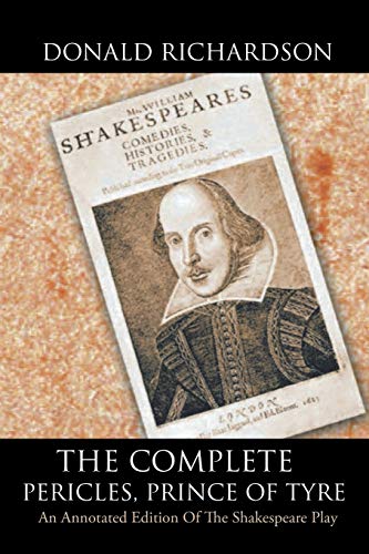 The Complete Pericles, Prince of Tyre: An Annotated Edition of the Shakespeare Play (Shakespeare's Plot Devices, Poetry Literature)