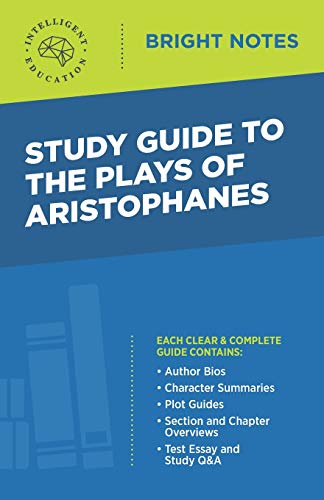 Study Guide to The Plays of Aristophanes (Bright Notes)
